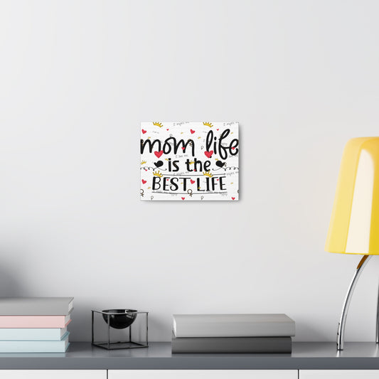 Mom Life is the best life Mom Life canvas Motherhood canvas Inspirational canvas Family canvas Home decor canvas